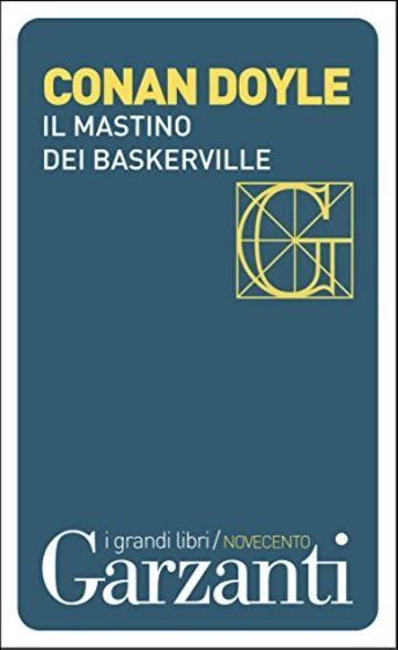 Il mastino dei Baskerville (Garzanti Grandi Libri)